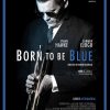 今日の映画 – ブルーに生まれついて（Born to Be Blue）