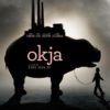 今日の映画 – オクジャ（Okja）