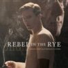 今日の映画 – ライ麦畑の反逆児 ひとりぼっちのサリンジャー（Rebel in the Rye）