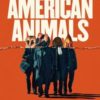 今日の映画 – アメリカン・アニマルズ（American Animals）